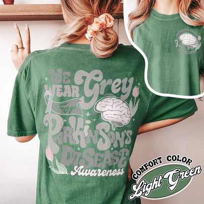 Parkinson’s Disease Awareness Comfort Color Shirt, We Wear Grey for Parkinson’s Disease Shirt