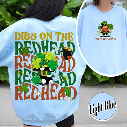 Patricks Day Sweatshirt,Dibs On The Redhead Baby Sweatshirt, Funny St Patricks Day Sweatshirt, Y2K Lucky Sweatshirt