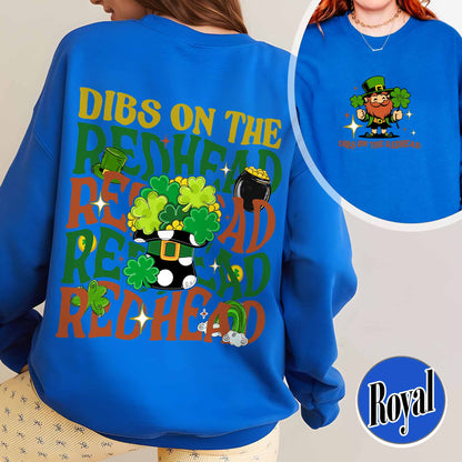 Patricks Day Sweatshirt,Dibs On The Redhead Baby Sweatshirt, Funny St Patricks Day Sweatshirt, Y2K Lucky Sweatshirt