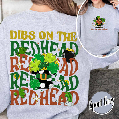 Patricks Day Sweatshirt,Dibs On The Redhead Baby Sweatshirt, Funny St Patricks Day Sweatshirt, Y2K Lucky Sweatshirt