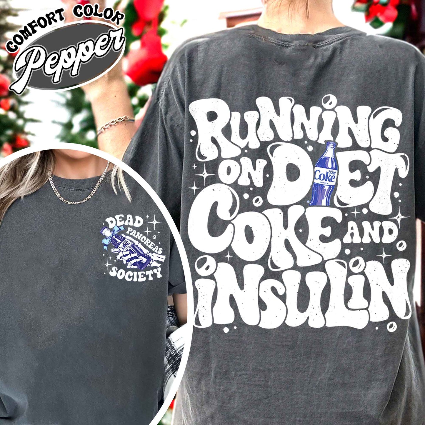 I Run On Diet Coke And Insulin Shirt,Diabetes Awareness Shirt For Moms,Friend Diabetes Awareness,Dead Pancreas Society Diabetes Awareness