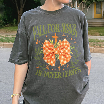 Fall For Jesus: Christian Faith, He Never Leaves Autumn Praise Tshirt