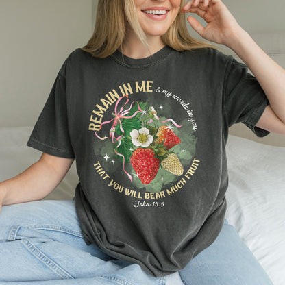 Remain in Me Christian Shirt: Bible Verse Tee, Fruit of the Spirit Faith Shirt, Jesus Shirt, God Tee