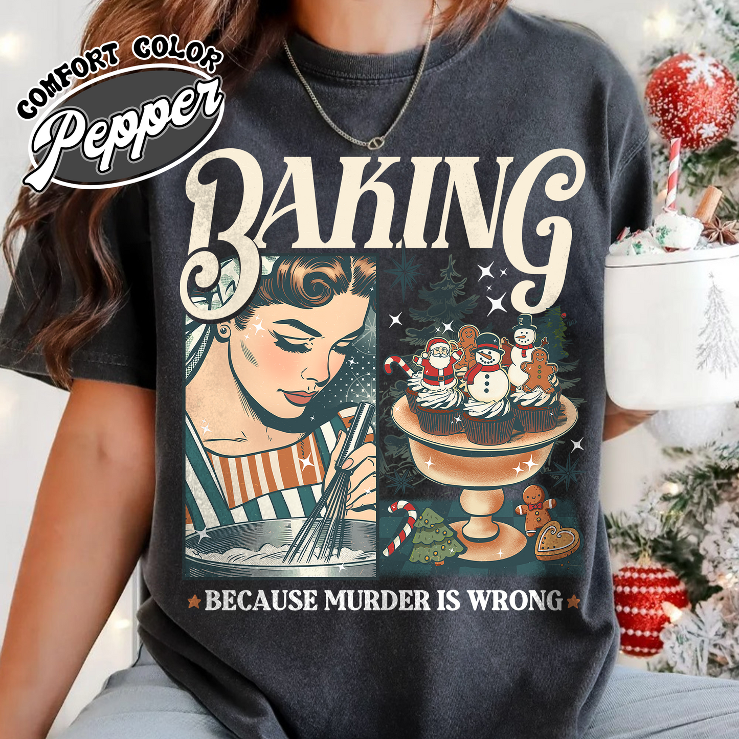 Baking Because Murder Is Wrong Shirt, Funny Baking Shirt, Bread Baker Shirt, Christmas Baking Shirts, Lets Get Baked Gingerbread, Baking Gift