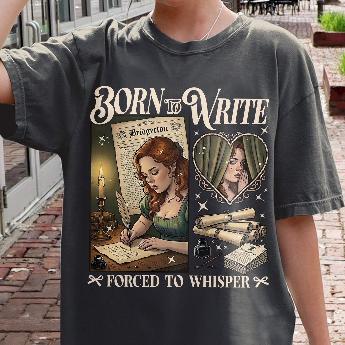 Born to Write, Forced to Whisper – Lady Whistledown Inspired – Bridgerton Penelope Featherington Tshirt