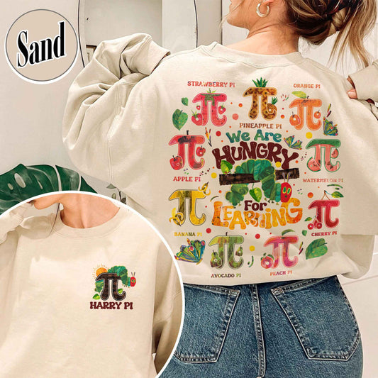Pi Day Sweatshirt,Pi Menu Math Teacher Sweatshirt,We Are Hungry For Learning Sweatshirt,Funny Math Sweatshirt