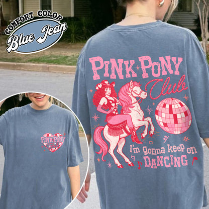 Pink Pony Club Comfort Colors Tshirt, I'm Gonna Keep On Dancing Shirt, Sapphic Lesbian Pride Music Shirt, LGBTQ Concert Shirt