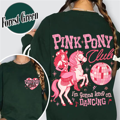 Pink Pony Club Sweatshirt, I'm Gonna Keep On Dancing Sweatshirt, Sapphic Lesbian Pride Music Sweatshirt, LGBTQ Concert Sweatshirt