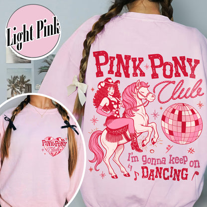 Pink Pony Club Sweatshirt, I'm Gonna Keep On Dancing Sweatshirt, Sapphic Lesbian Pride Music Sweatshirt, LGBTQ Concert Sweatshirt