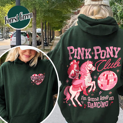 Pink Pony Club Hoodie, I'm Gonna Keep On Dancing Hoodie, Sapphic Lesbian Pride Music Hoodie, LGBTQ Concert Hoodie