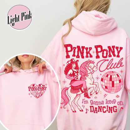 Pink Pony Club Hoodie, I'm Gonna Keep On Dancing Hoodie, Sapphic Lesbian Pride Music Hoodie, LGBTQ Concert Hoodie