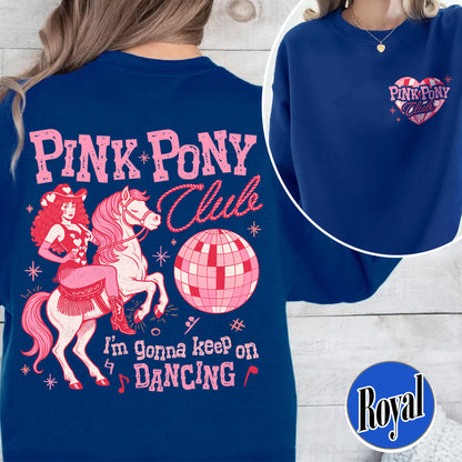 Pink Pony Club Sweatshirt, I'm Gonna Keep On Dancing Sweatshirt, Sapphic Lesbian Pride Music Sweatshirt, LGBTQ Concert Sweatshirt