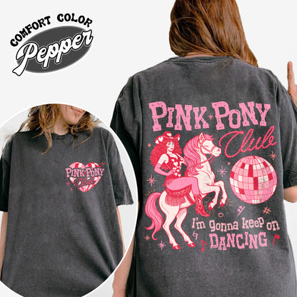 Pink Pony Club Comfort Colors Tshirt, I'm Gonna Keep On Dancing Shirt, Sapphic Lesbian Pride Music Shirt, LGBTQ Concert Shirt