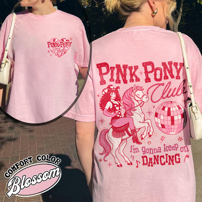 Pink Pony Club Comfort Colors Tshirt, I'm Gonna Keep On Dancing Shirt, Sapphic Lesbian Pride Music Shirt, LGBTQ Concert Shirt