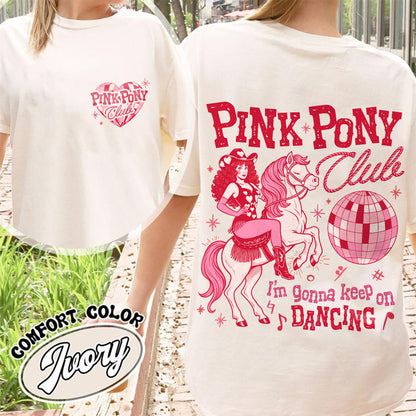 Pink Pony Club Comfort Colors Tshirt, I'm Gonna Keep On Dancing Shirt, Sapphic Lesbian Pride Music Shirt, LGBTQ Concert Shirt
