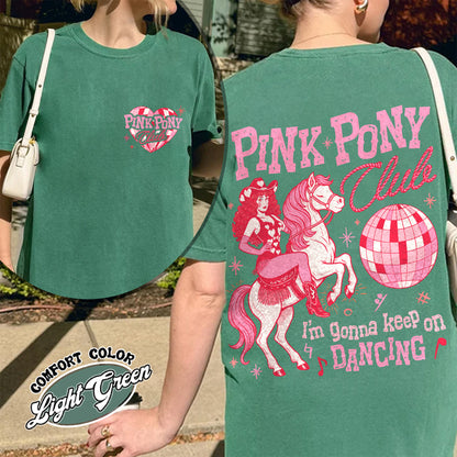 Pink Pony Club Comfort Colors Tshirt, I'm Gonna Keep On Dancing Shirt, Sapphic Lesbian Pride Music Shirt, LGBTQ Concert Shirt