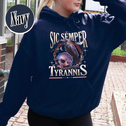 Political Activism Hoodie, Sic Semper Tyrannis & Raven Hoodie, Patriotic Republican Hoodie