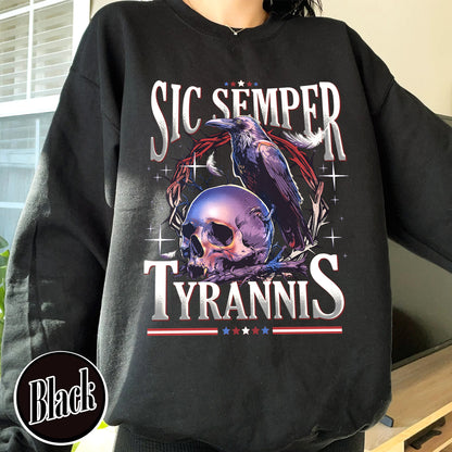 Political Activism Sweatshirt, Sic Semper Tyrannis & Raven Sweatshirt, Patriotic Republican Sweatshirt