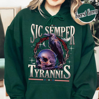 Political Activism Hoodie, Sic Semper Tyrannis & Raven Hoodie, Patriotic Republican Hoodie