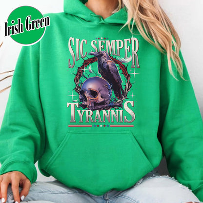 Political Activism Hoodie, Sic Semper Tyrannis & Raven Hoodie, Patriotic Republican Hoodie