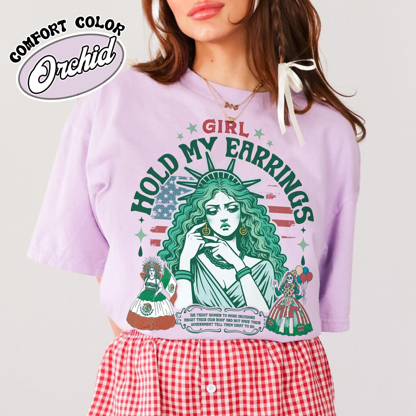 Political Comfort Colors Shirt,Girl Hold My Earrings shirt,Political Activism Tee,Save Public Lands