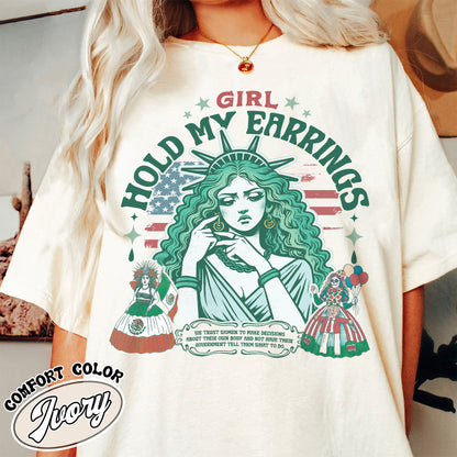 Political Comfort Colors Shirt,Girl Hold My Earrings shirt,Political Activism Tee,Save Public Lands