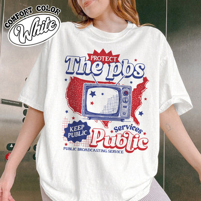 Political Protest Comfort Color Shirt, Protect Public Broadcasting Local TV Shirt, Support National Public Radio Shirt
