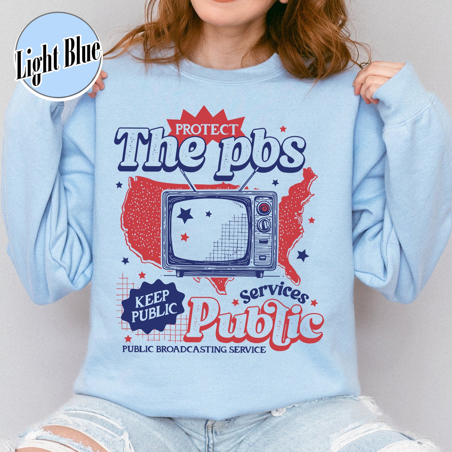 Political Protest Sweatshirt, Protect Public Broadcasting Local TV Sweatshirt, Support National Public Radio Sweatshirt