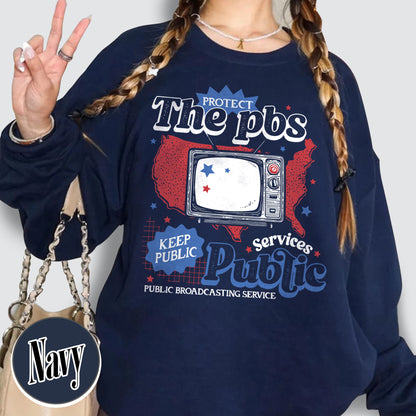 Political Protest Sweatshirt, Protect Public Broadcasting Local TV Sweatshirt, Support National Public Radio Sweatshirt