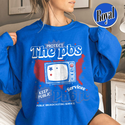Political Protest Sweatshirt, Protect Public Broadcasting Local TV Sweatshirt, Support National Public Radio Sweatshirt