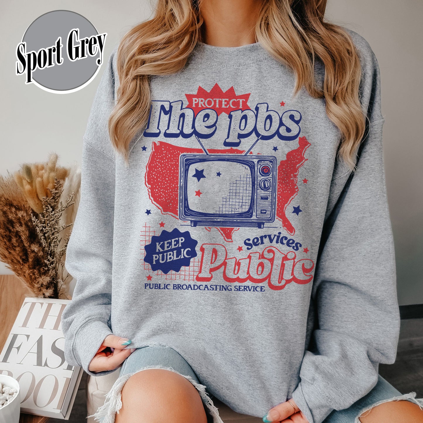 Political Protest Sweatshirt, Protect Public Broadcasting Local TV Sweatshirt, Support National Public Radio Sweatshirt