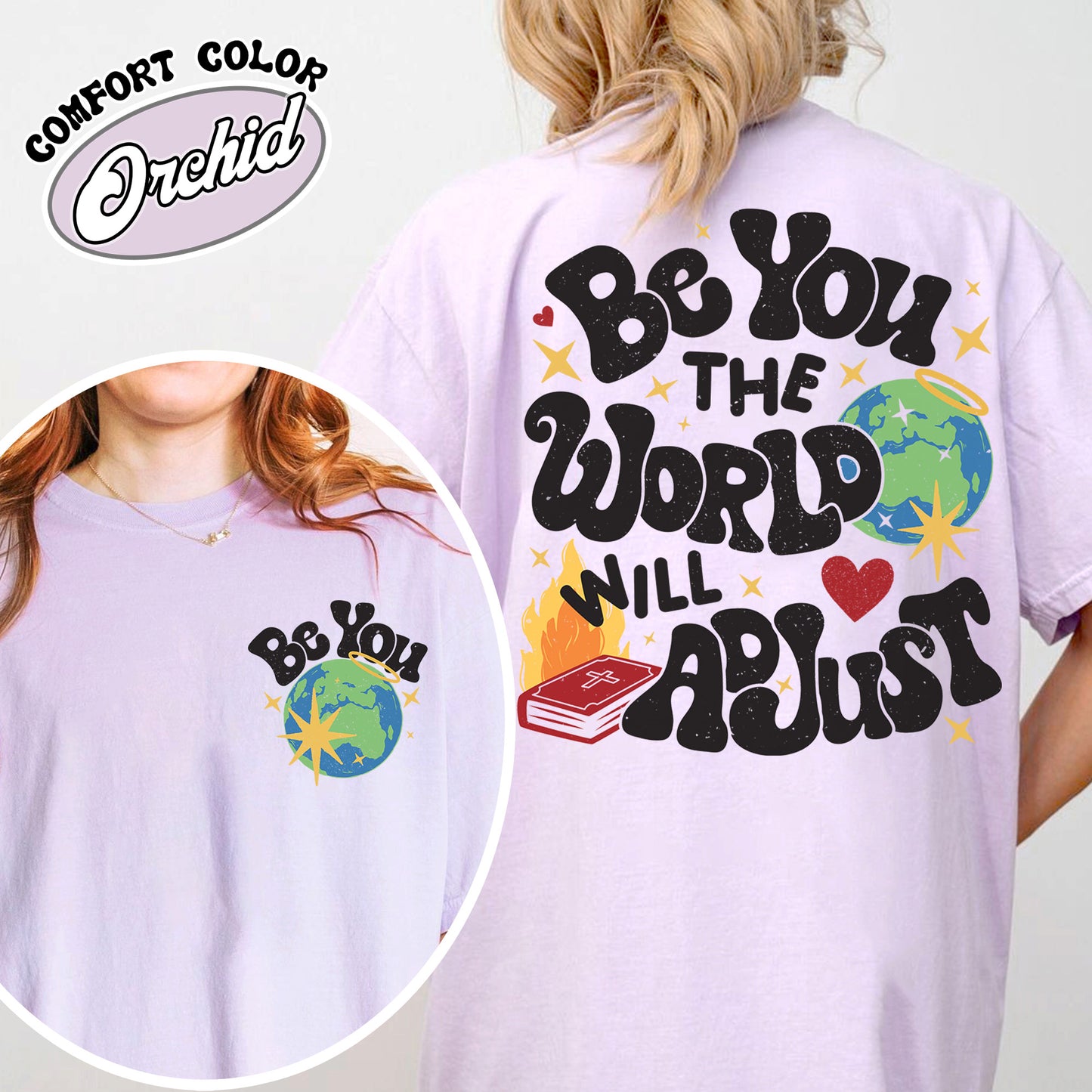 Positivity Comfort Color Shirt, Be You the World Will Adjust Shirt, Positive Gift Idea, Love Yourself Shirt