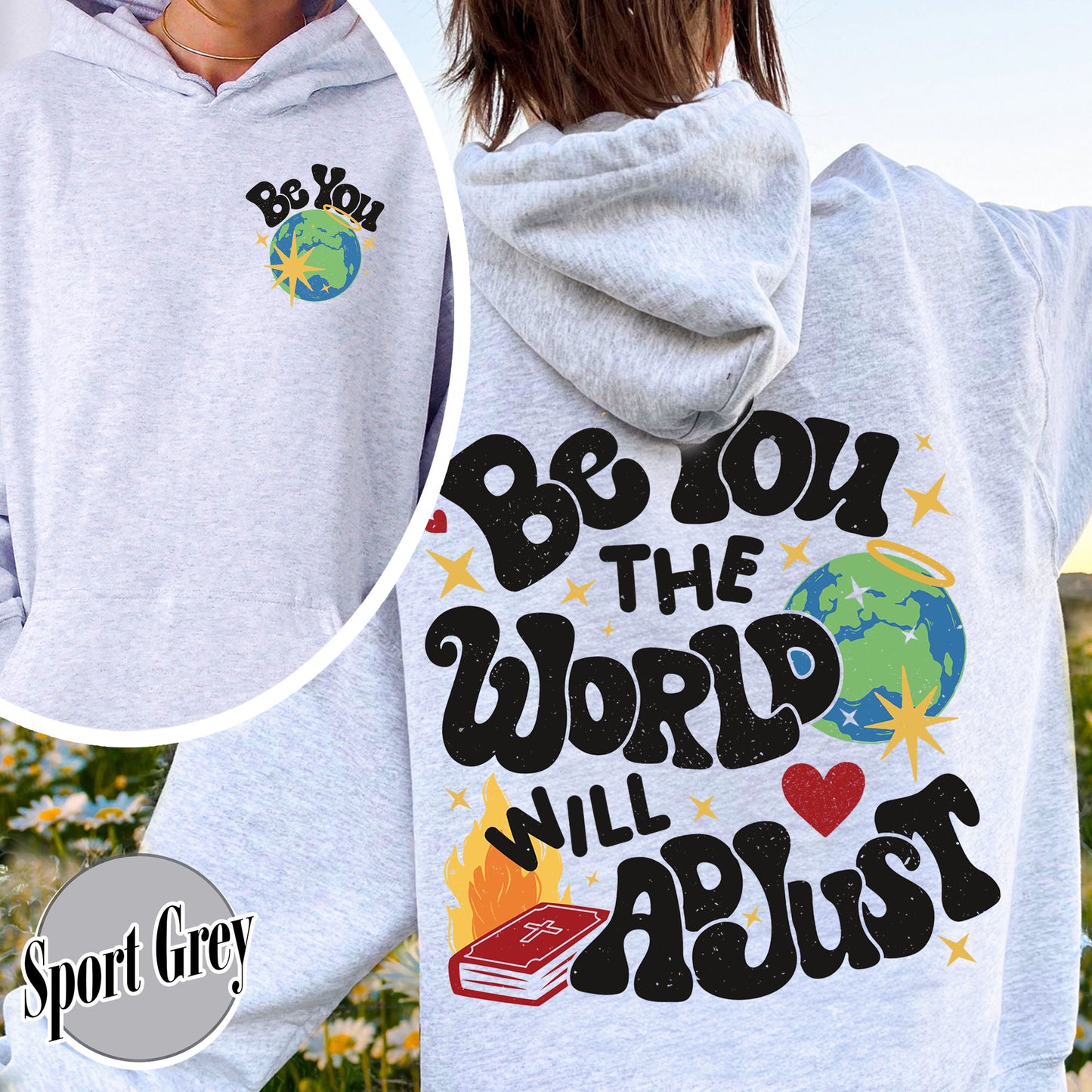 Positivity Hoodie, Be You the World Will Adjust Hoodie, Positive Gift Idea, Love Yourself Hoodie