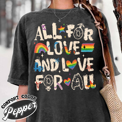 Pride Month LGBTQ Comfort Colors Shirt, All For Love And Love For All  Shirt, Pride Ally Era Hoodie