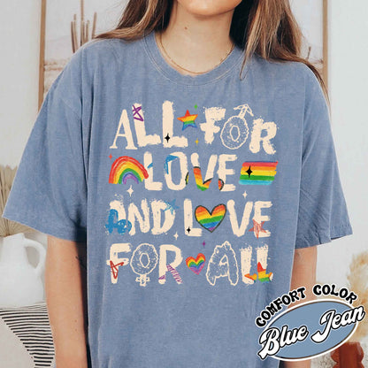 Pride Month LGBTQ Comfort Colors Shirt, All For Love And Love For All  Shirt, Pride Ally Era Hoodie