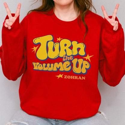 Turn the Volume Up, Zohran Mamdani, Zohran NYC Mayor, Progressive, Liberal, NYC 2026, Democracy Sweatshirt