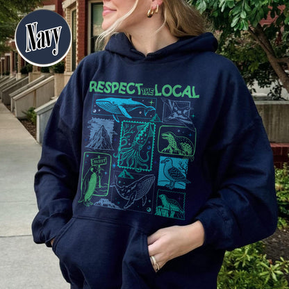 Respect The Local Wildlife Hoodie,Gift For Nature Lover, Animal Lover, Protect National Parks