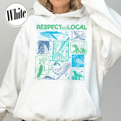 Respect The Local Wildlife Hoodie,Gift For Nature Lover, Animal Lover, Protect National Parks