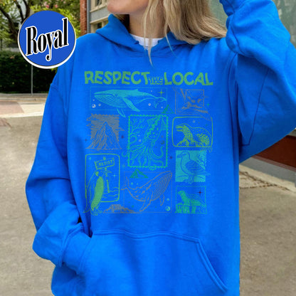 Respect The Local Wildlife Hoodie,Gift For Nature Lover, Animal Lover, Protect National Parks