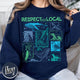 Respect The Local Wildlife Sweatshirt,Gift For Nature Lover, Animal Lover, Protect National Parks
