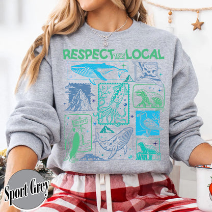 Respect The Local Wildlife Sweatshirt,Gift For Nature Lover, Animal Lover, Protect National Parks