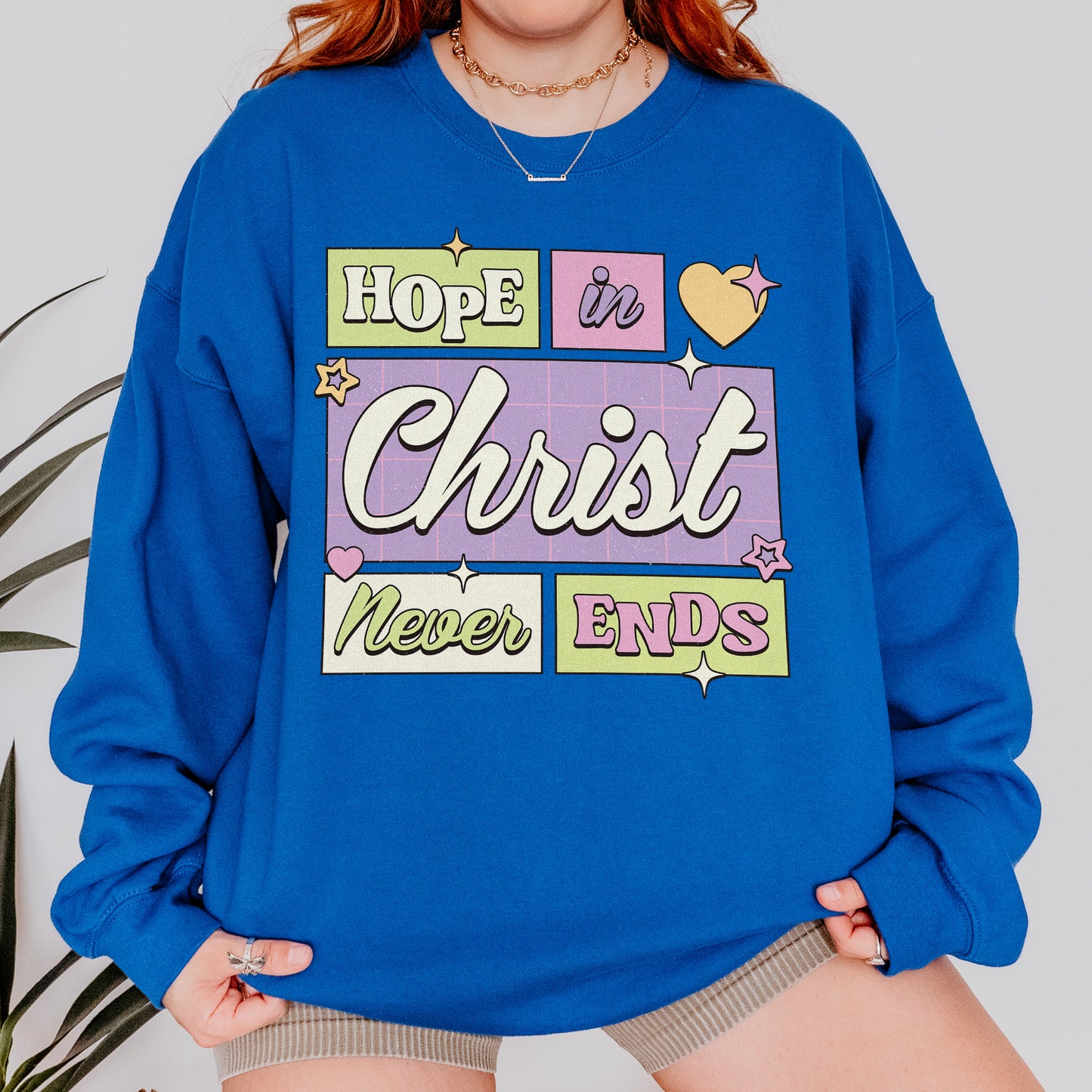 Hope in Christ Never Ends Sweatshirt: Vintage Christian Sweatshirt, God Never Fails Sweatshirt, Cute Pastel Jesus Sweatshirt