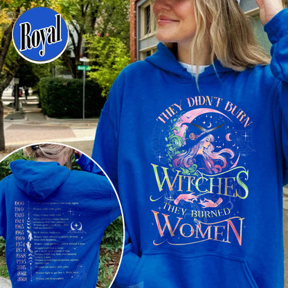 They Didnt Burn Witches They Burned Women Hoodie, Girls Will Be Girls Witchy Feminist Shirt, Burn the Patriarchy Shirt, Women’s Rights Shirt