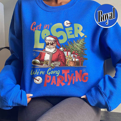 Christmas Party Sweatshirt, Get in Loser Christmas Sweatshirt, Retro Christmas Sweatshirt, Vintage Santa Sweatshirt, Funny Retro 90s Sweatshirt, Christmas Squad Sweatshirt