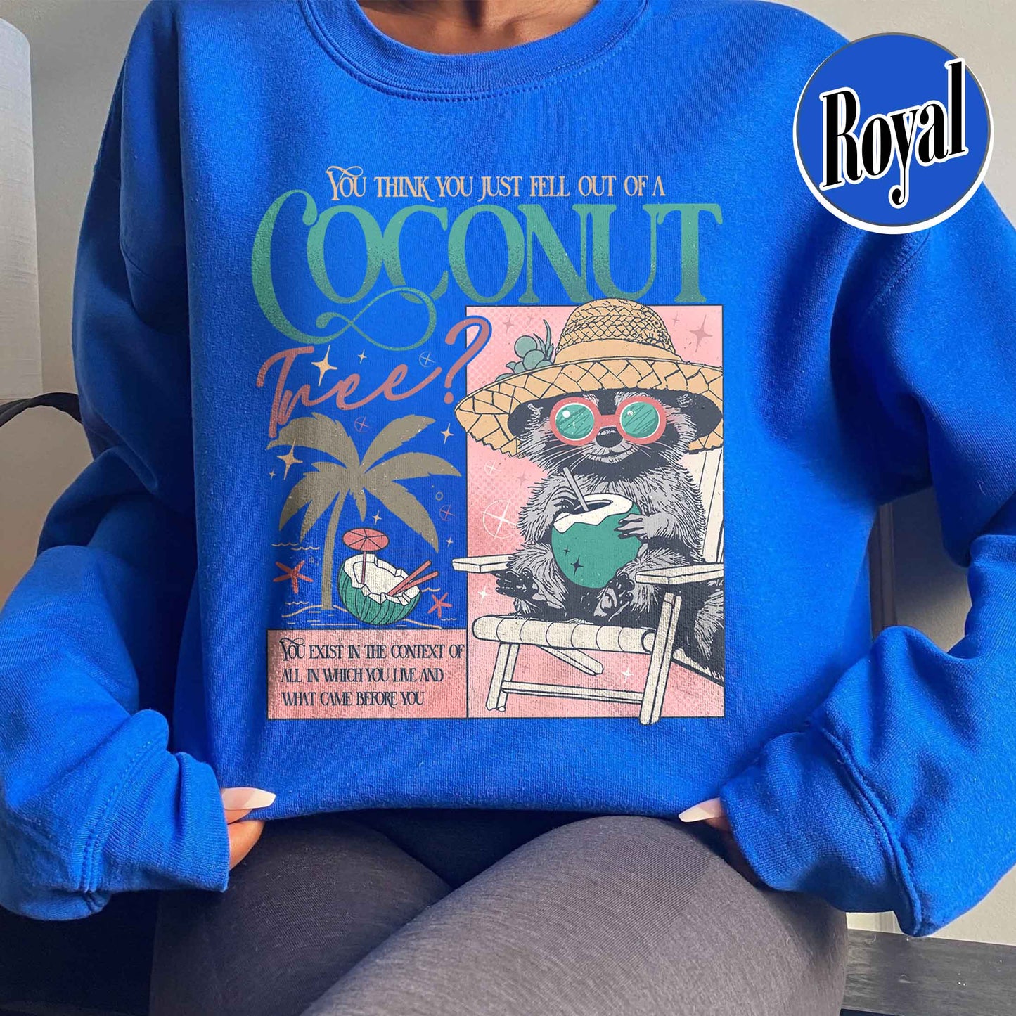 Election Sweatshirt, You Think You Just Fall out of a Coconut Tree Sweatshirt, Social Democrat Sweatshirt