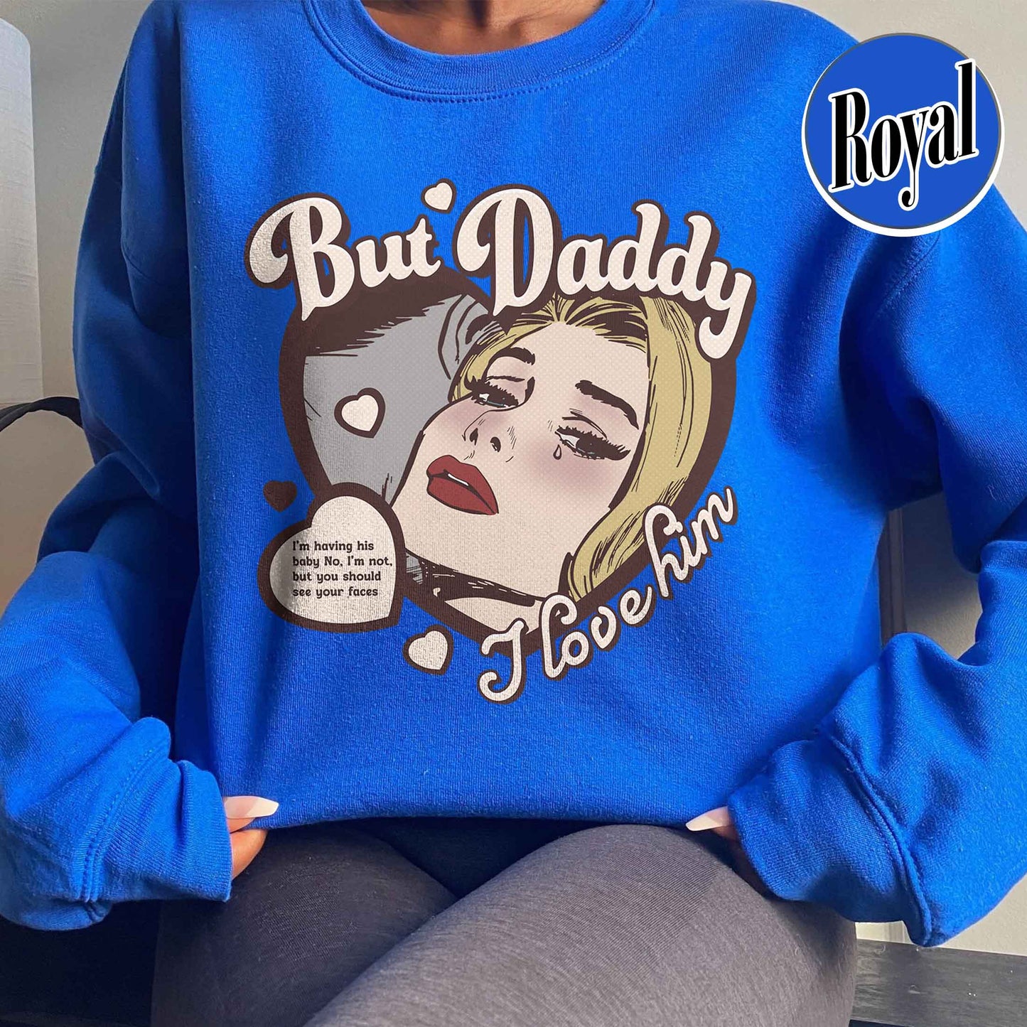 Music Lover Sweatshirt, but Daddy I Love Him Sweatshirt, Gift for Couples, Anniversary Sweatshirt for Couples