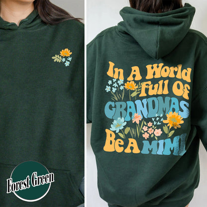 Mimi Hoodie, In A World Full Of Grandmas Be A Mimi Crewneck Hoodie, Mimi Flower, Grandma Hoodie, Cool Grandma Hoodie