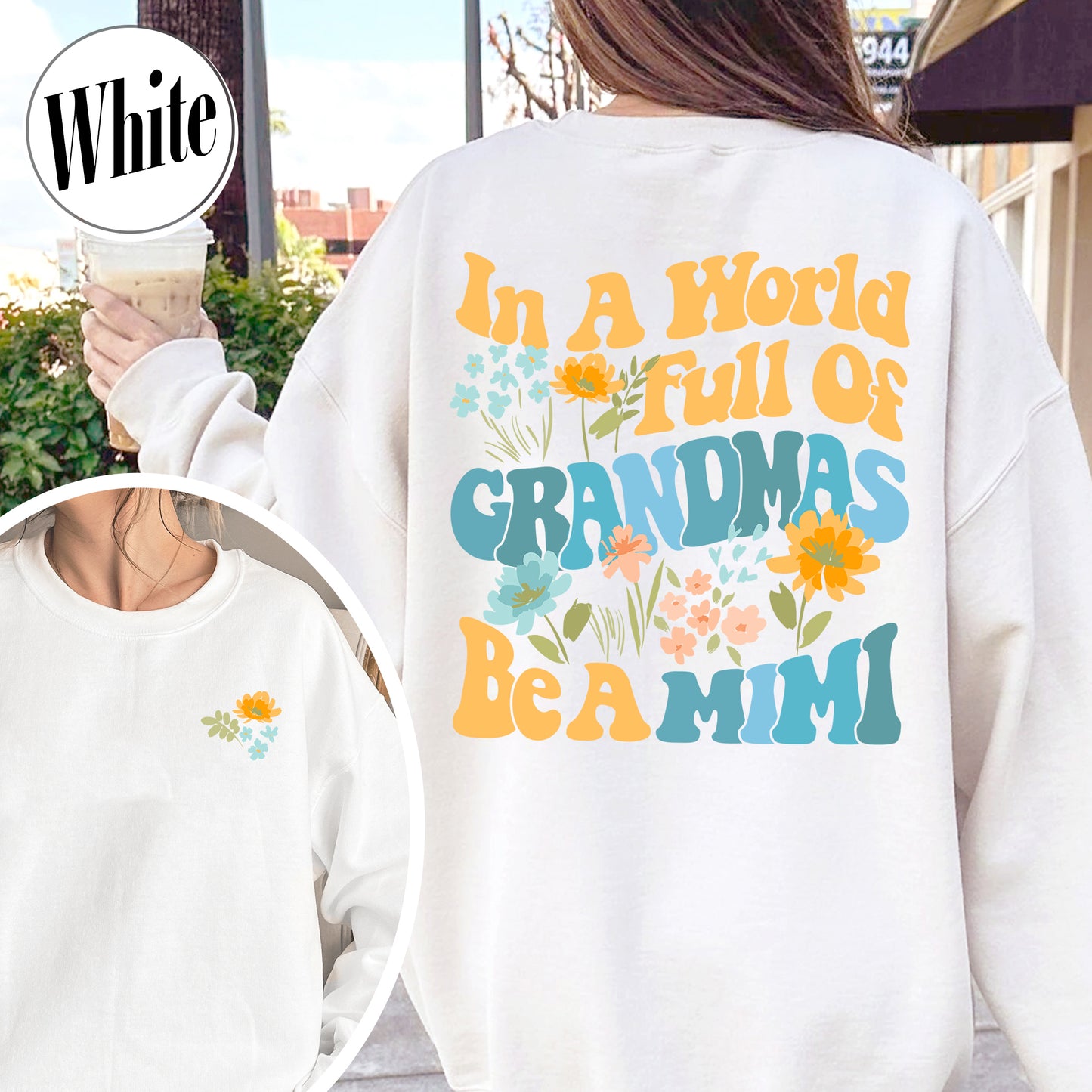 Mimi Sweatshirt, In A World Full Of Grandmas Be A Mimi Crewneck Sweatshirt, Mimi Flower, Grandma Sweat Shirts, Cool Grandma Sweatshirt