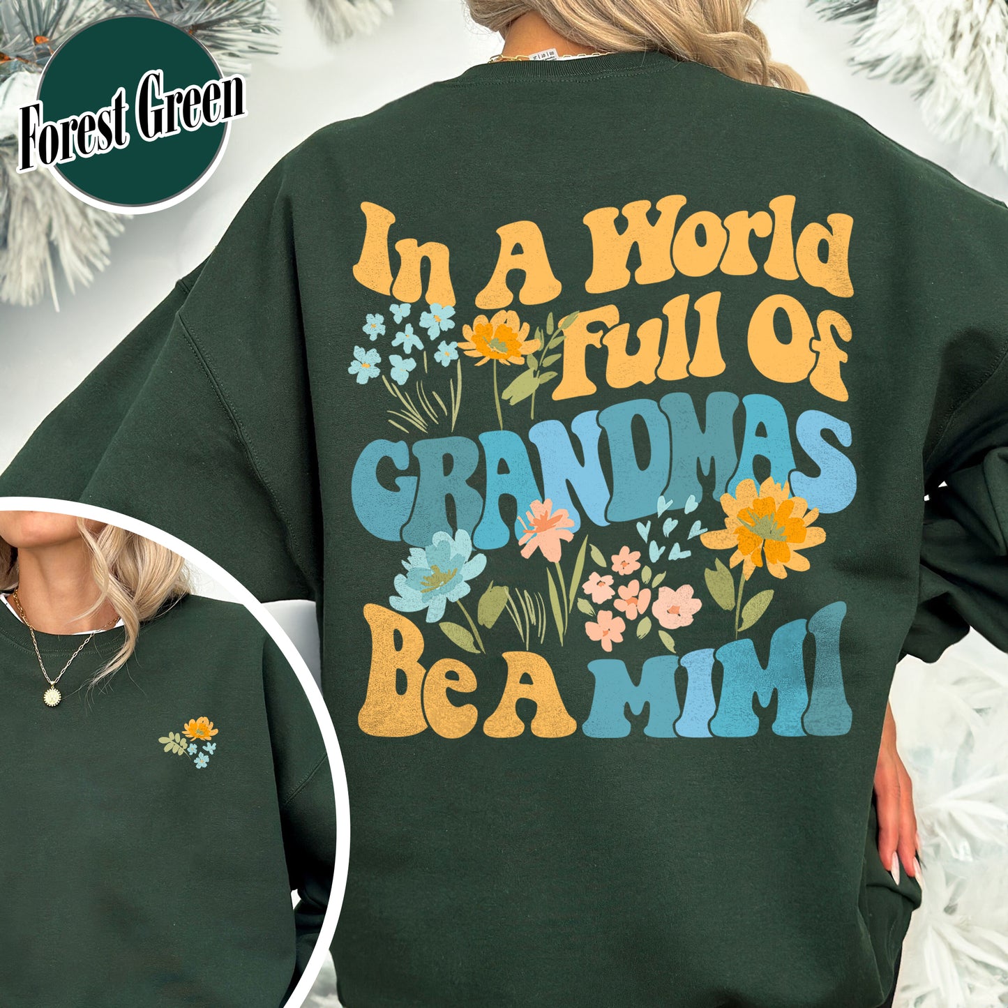 Mimi Sweatshirt, In A World Full Of Grandmas Be A Mimi Crewneck Sweatshirt, Mimi Flower, Grandma Sweat Shirts, Cool Grandma Sweatshirt