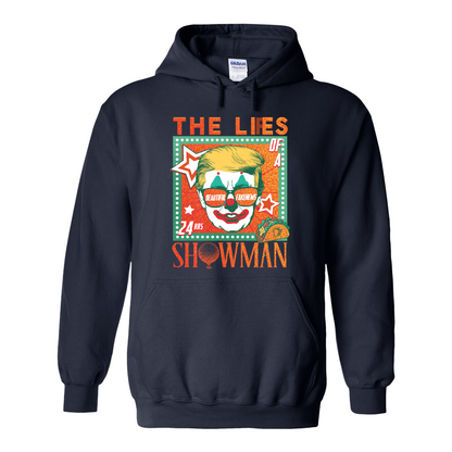 The Lies of a ShowMan Hoodie, Funny Political Satire Hoodie, Humor Parody Graphic Hoodie